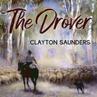 Clayton Saunders The Drover